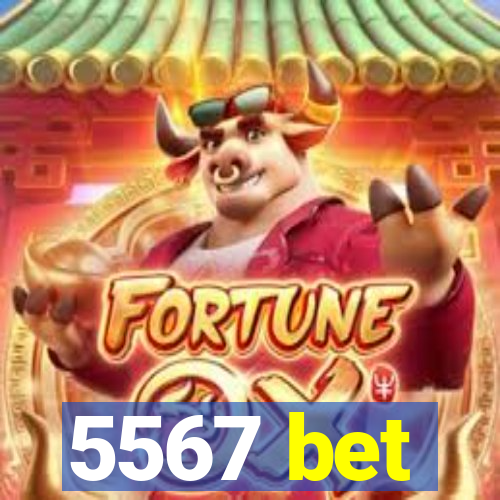 5567 bet